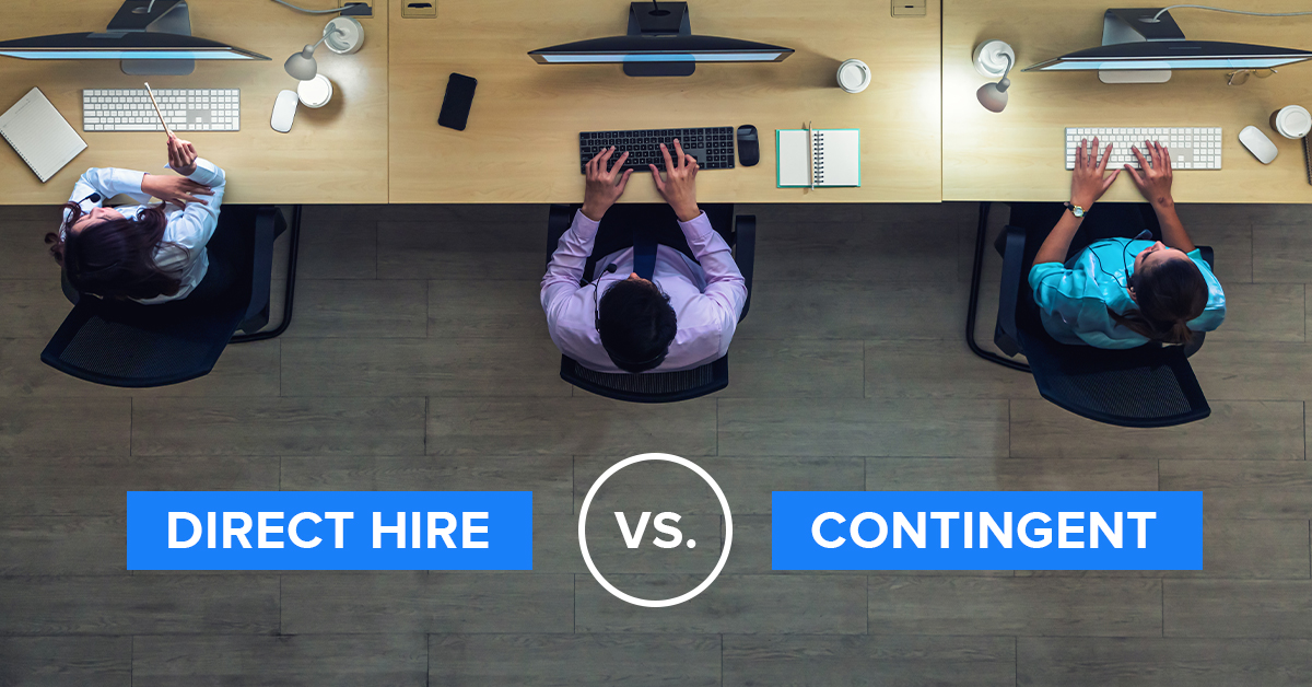 Direct Hire Vs. Contingent Staffing