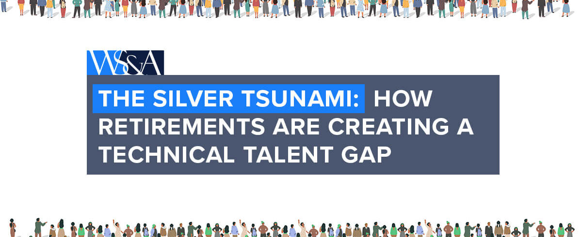 The Silver Tsunami: How Retirements Are Creating a Technical Talent Gap